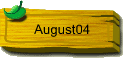 August04